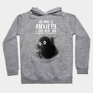 My name is anxiety Hoodie